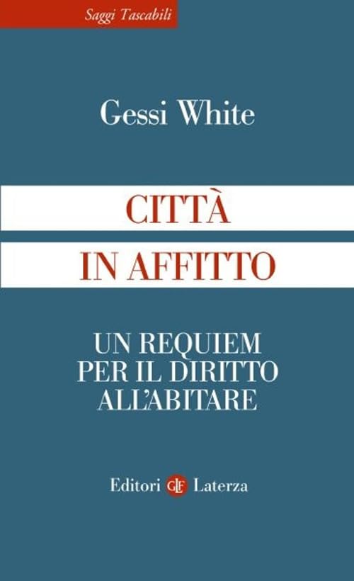 Città in affitto. Un requiem per il diritto all'abitare